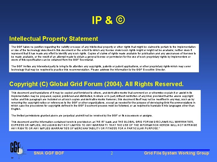 IP & © Intellectual Property Statement The GGF takes no position regarding the validity