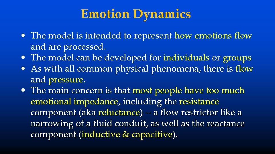 Emotion Dynamics • The model is intended to represent how emotions flow and are