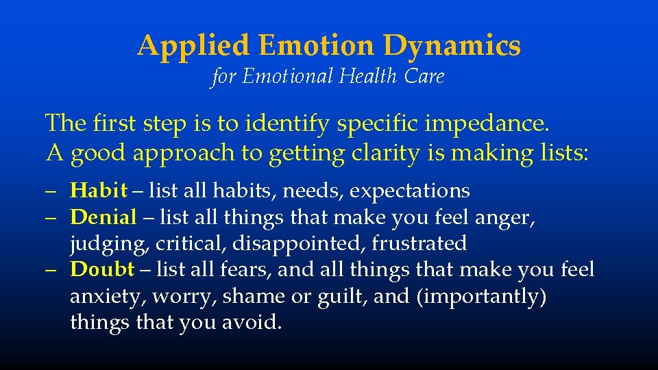 Applied Emotion Dynamics for Emotional Health Care The first step is to identify specific