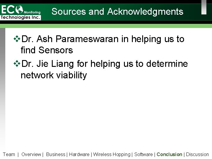 Sources and Acknowledgments v. Dr. Ash Parameswaran in helping us to find Sensors v.