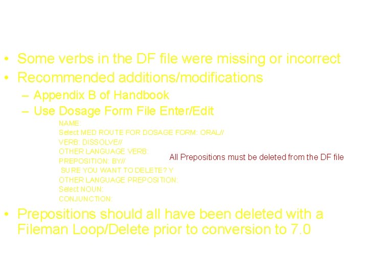 Changing/Adding Verbs & Deleting Prepositions • Some verbs in the DF file were missing