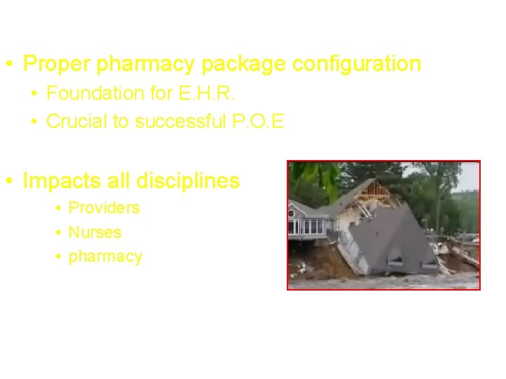 Overview • Proper pharmacy package configuration • Foundation for E. H. R. • Crucial