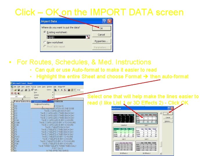  Click – OK on the IMPORT DATA screen • For Routes, Schedules, &