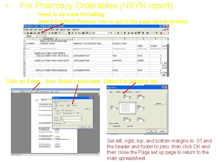  • For Pharmacy Orderables (NSYN report) • • Need to do more formatting