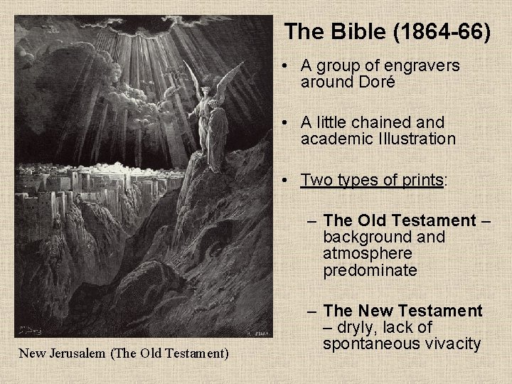 The Bible (1864 -66) • A group of engravers around Doré • A little