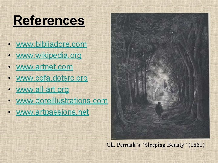 References • • www. bibliadore. com www. wikipedia. org www. artnet. com www. cgfa.