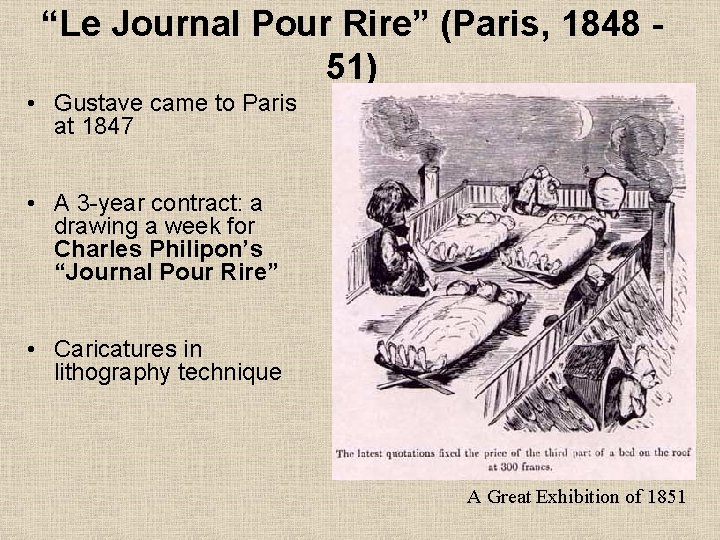 “Le Journal Pour Rire” (Paris, 1848 51) • Gustave came to Paris at 1847