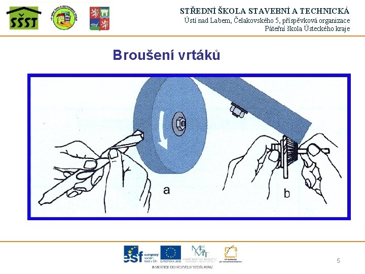 STŘEDNÍ ŠKOLA STAVEBNÍ A TECHNICKÁ Ústí nad Labem, Čelakovského 5, příspěvková organizace Páteřní škola