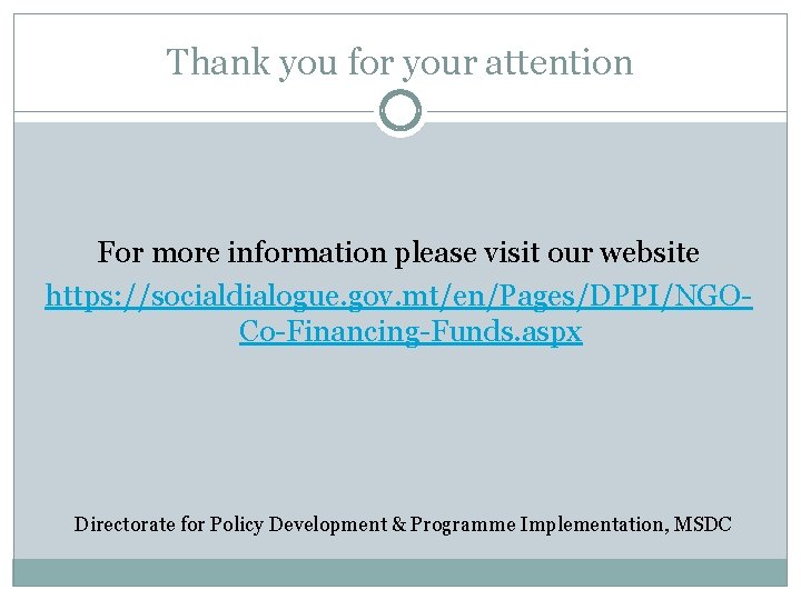 Thank you for your attention For more information please visit our website https: //socialdialogue.