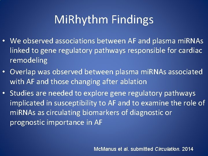 Mi. Rhythm Findings • We observed associations between AF and plasma mi. RNAs linked