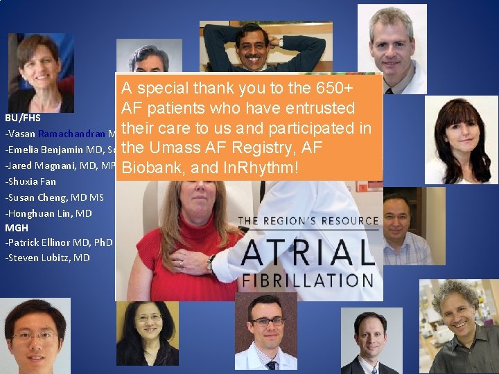 A special thank you to the 650+ UMMS -Nada Esa, MD AF patients who