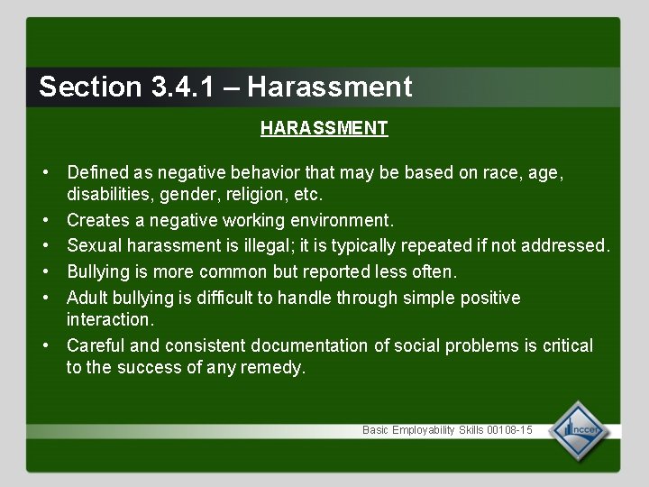 Section 3. 4. 1 – Harassment HARASSMENT • Defined as negative behavior that may Section 3. 4. 1 – Harassment HARASSMENT • Defined as negative behavior that may