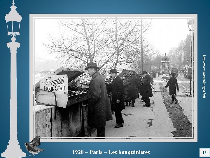 http: //www. parisenimages. fr/fr 1920 – Paris – Les bouquinistes 18 