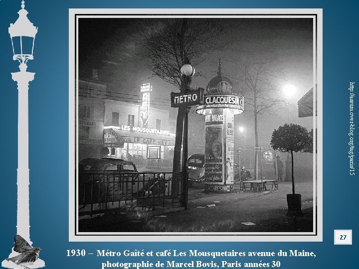 http: //assum. over-blog. org/tag/paris/15 27 1930 – Métro Gaîté et café Les Mousquetaires avenue