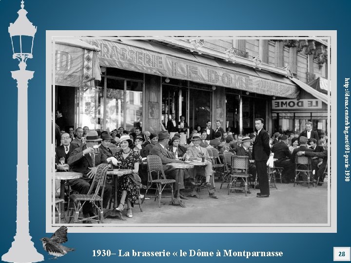 http: //dona. centerblog. net/691 -paris-1930– La brasserie « le Dôme à Montparnasse 28 