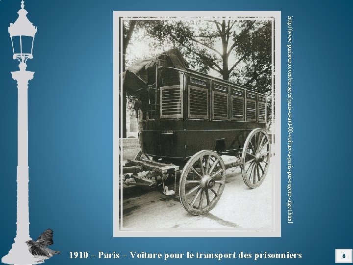 http: //www. parisrues. com/ruesgen/paris-avant-00 -voiture-a-paris-par-eugene-atget. html 8 1910 – Paris – Voiture pour le