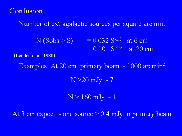 Confusion. . Number of extragalactic sources per square arcmin: N (Sobs > S) (Ledden