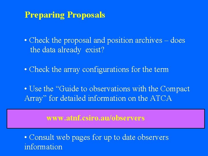 Preparing Proposals • Check the proposal and position archives – does the data already