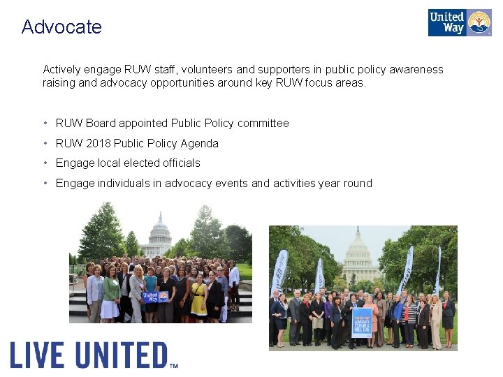 Advocate Actively engage RUW staff, volunteers and supporters in public policy awareness raising and