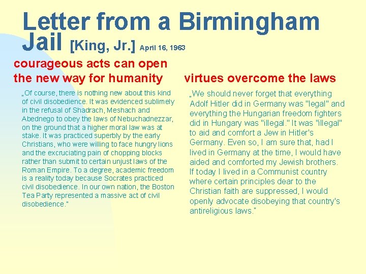 Letter from a Birmingham Jail [King, Jr. ] April 16, 1963 courageous acts can