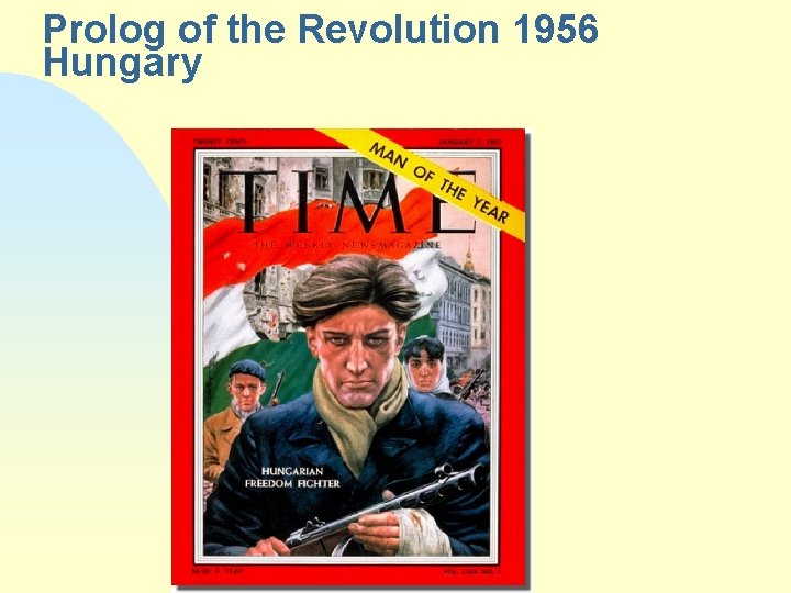 Prolog of the Revolution 1956 Hungary 