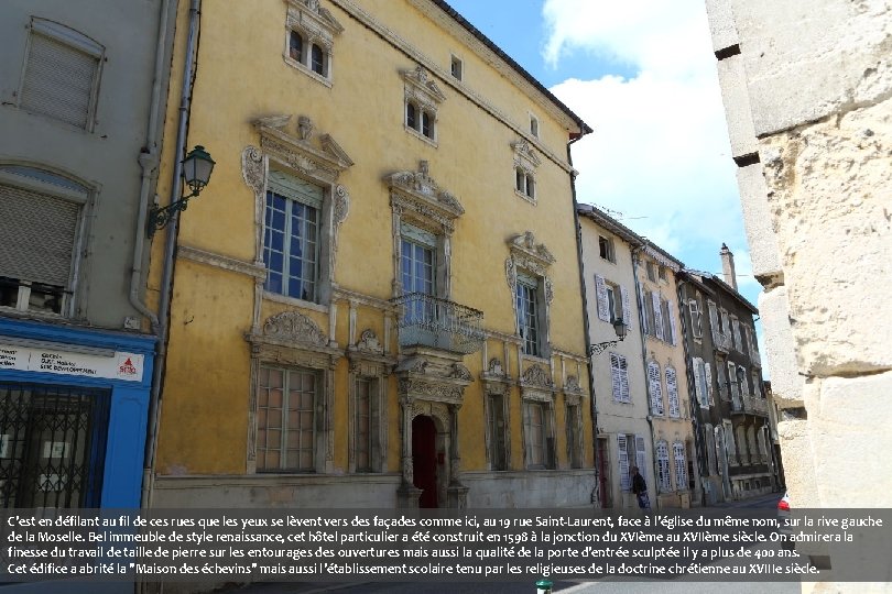 C'est en défilant au fil de ces rues que les yeux se lèvent vers