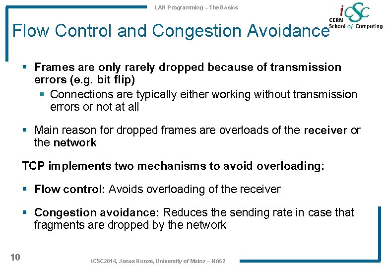 LAN Programming – The Basics Flow Control and Congestion Avoidance § Frames are only LAN Programming – The Basics Flow Control and Congestion Avoidance § Frames are only