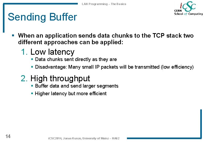 LAN Programming – The Basics Sending Buffer § When an application sends data chunks LAN Programming – The Basics Sending Buffer § When an application sends data chunks