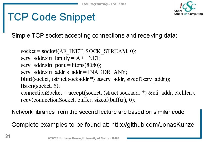 LAN Programming – The Basics TCP Code Snippet Simple TCP socket accepting connections and LAN Programming – The Basics TCP Code Snippet Simple TCP socket accepting connections and