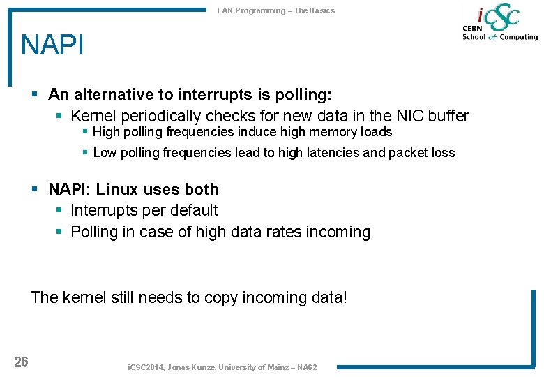 LAN Programming – The Basics NAPI § An alternative to interrupts is polling: § LAN Programming – The Basics NAPI § An alternative to interrupts is polling: §