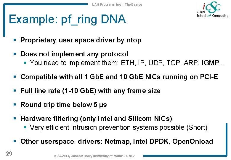 LAN Programming – The Basics Example: pf_ring DNA § Proprietary user space driver by LAN Programming – The Basics Example: pf_ring DNA § Proprietary user space driver by