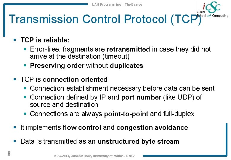 LAN Programming – The Basics Transmission Control Protocol (TCP) § TCP is reliable: § LAN Programming – The Basics Transmission Control Protocol (TCP) § TCP is reliable: §