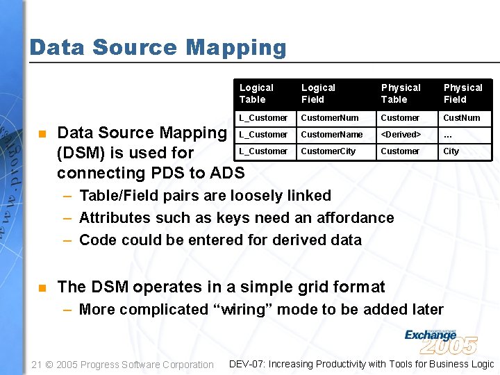 Data Source Mapping n Logical Table Logical Field Physical Table Physical Field L_Customer. Num