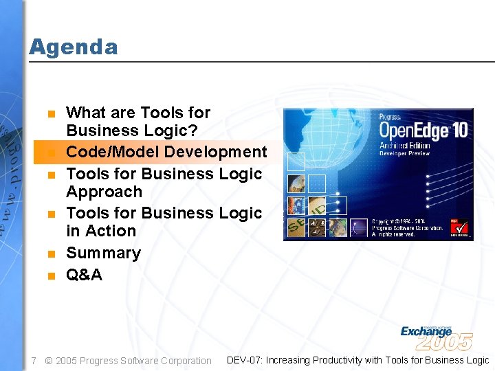 Agenda n n n What are Tools for Business Logic? Code/Model Development Tools for