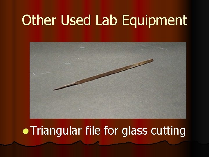 Other Used Lab Equipment l Triangular file for glass cutting 