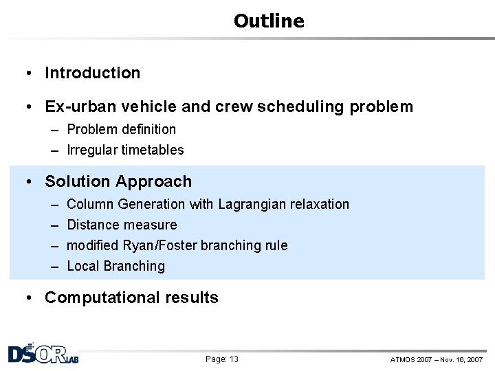 Outline • Introduction • Ex-urban vehicle and crew scheduling problem – Problem definition –