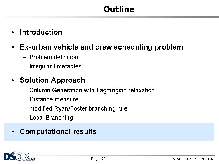 Outline • Introduction • Ex-urban vehicle and crew scheduling problem – Problem definition –