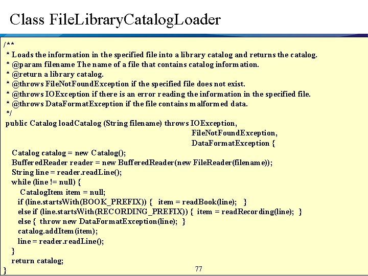 Class File. Library. Catalog. Loader /** * Loads the information in the specified file