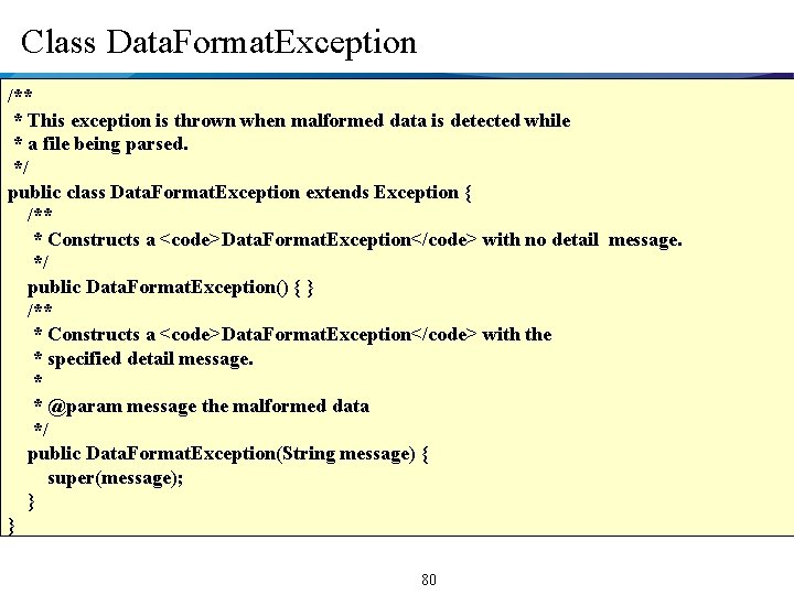 Class Data. Format. Exception /** * This exception is thrown when malformed data is