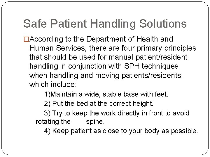 Safe Patient Handling Solutions �According to the Department of Health and Human Services, there