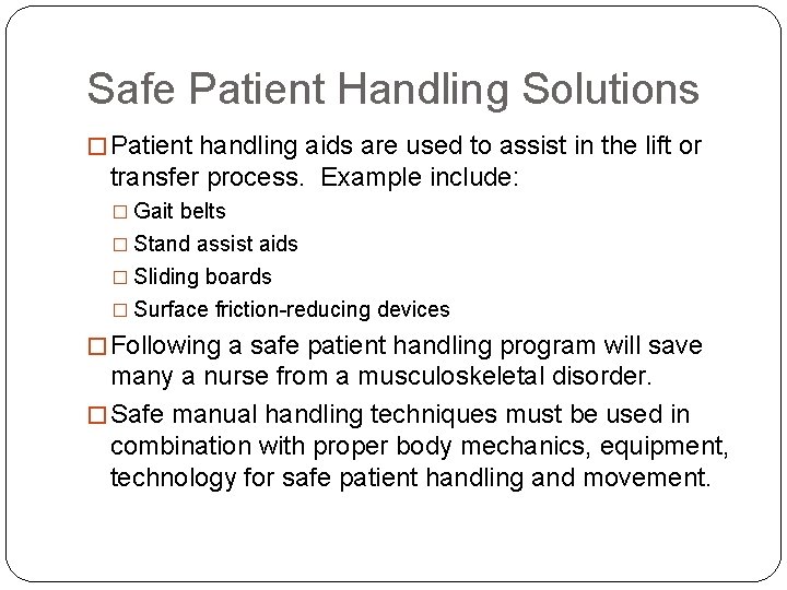 Safe Patient Handling Solutions � Patient handling aids are used to assist in the