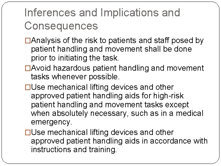 Inferences and Implications and Consequences �Analysis of the risk to patients and staff posed
