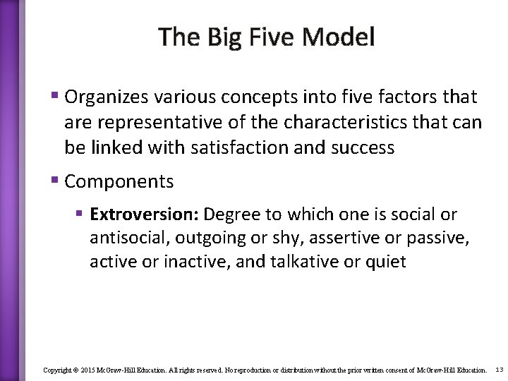 The Big Five Model § Organizes various concepts into five factors that are representative