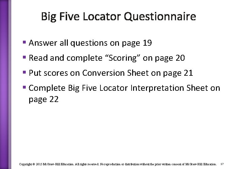 Big Five Locator Questionnaire § Answer all questions on page 19 § Read and