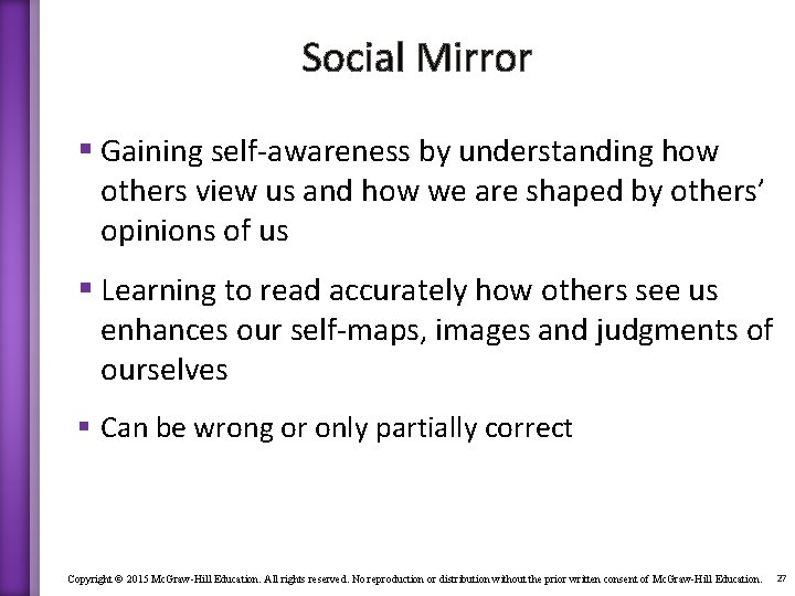 Social Mirror § Gaining self-awareness by understanding how others view us and how we