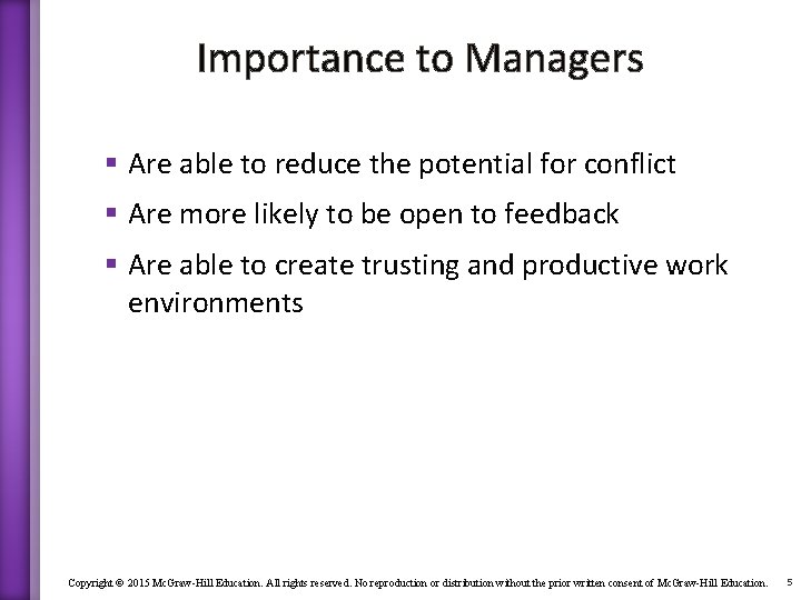 Importance to Managers § Are able to reduce the potential for conflict § Are