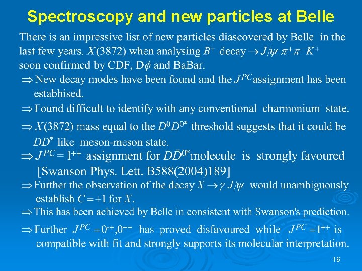 Spectroscopy and new particles at Belle 16 