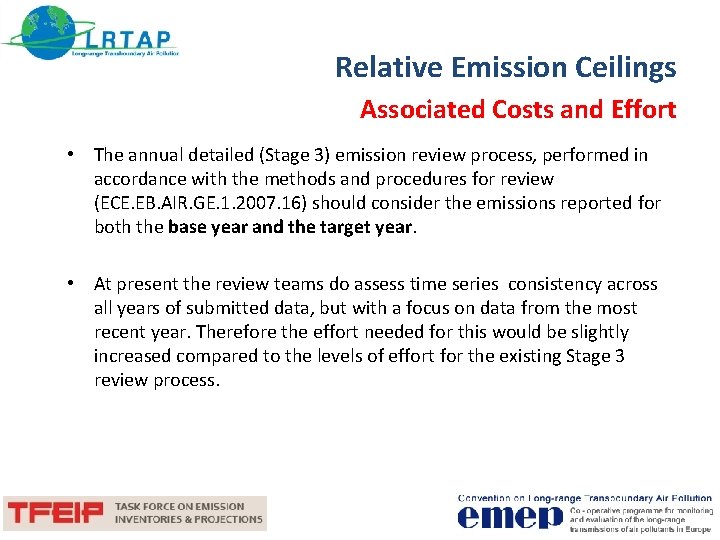 Relative Emission Ceilings Associated Costs and Effort • The annual detailed (Stage 3) emission