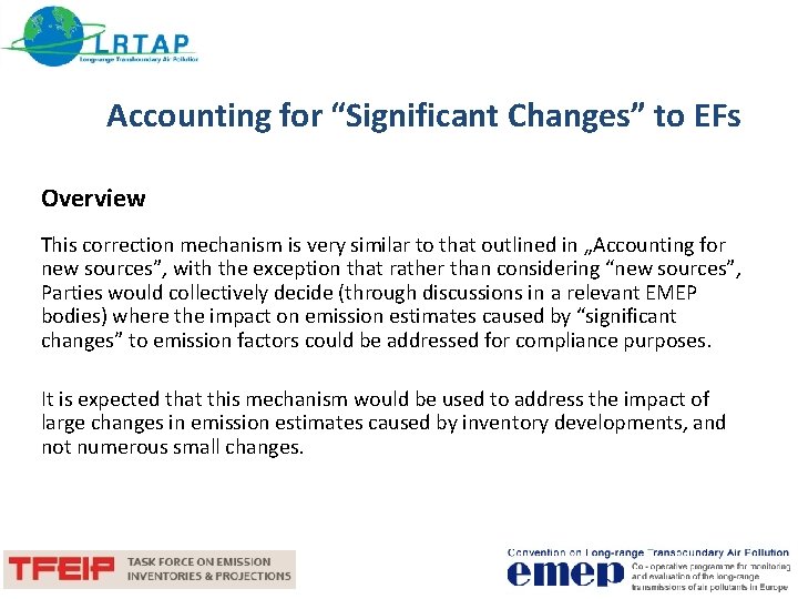 Accounting for “Significant Changes” to EFs Overview This correction mechanism is very similar to