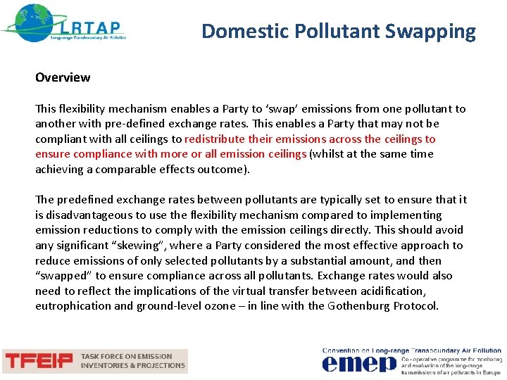 Domestic Pollutant Swapping Overview This flexibility mechanism enables a Party to ‘swap’ emissions from